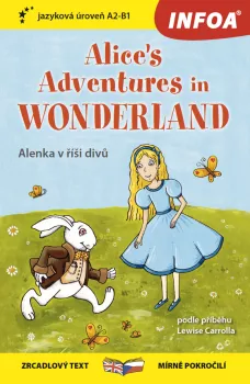 Zrcadlová četba - Alice´s Adventures in Wonderland A2-B1 (Alenka v říši divů)