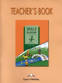 Skills Builder for Young Learners Flyers 1 - Teacher´s Book