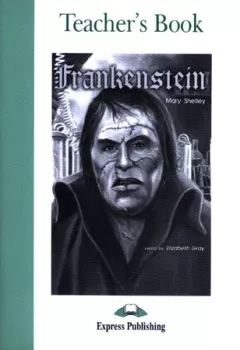 Graded Readers 3 Frankenstein - Teacher´s Book