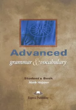 Advanced Grammar & Vocabulary - Student´s Book