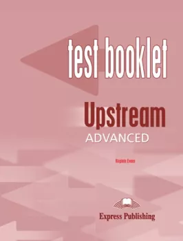 Upstream Advanced C1 (1st edition) - Test Booklet