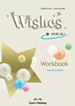 Wishes b2.1 - teacher´s workbook