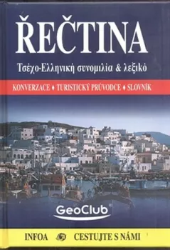 Řečtina - Konverzace, turistický průvodce, gramatika, slovník