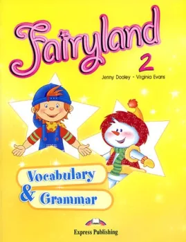 Fairyland 2 - vocabulary and grammar practice
