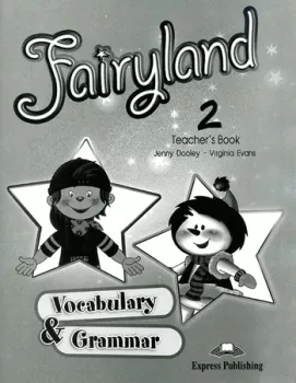Fairyland 2 - teacher´s vocabulary and grammar