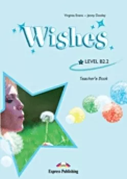 Wishes b2.2 - teacher´s book