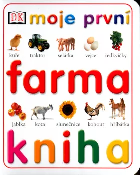  Moje první kniha - farma (VÝPRODEJ)