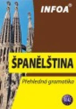  Přehledná gramatika - španělština (nové vydání) (VÝPRODEJ)