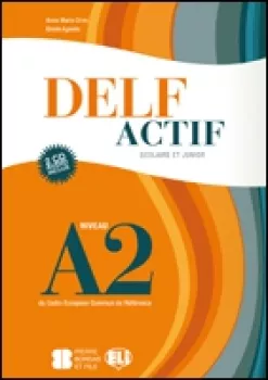 ELI - Delf Actif A2 Scolaire et Junior - book + 2CD (do vyprodání zásob)