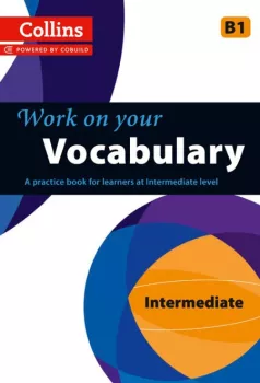 Collins Work on your Vocabulary - Intermediate