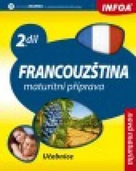  Francouzština 2 maturitní příprava - učebnice (VÝPRODEJ)