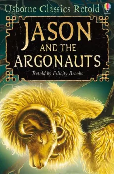 Usborne Classics Retold - Jason and the Argonauts