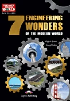 Discover Readers - The 7 Engineering Wonders of the Modern World - Reader