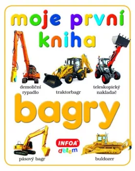 Moje první kniha - bagry