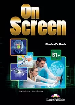 On Screen B1+ - Student´s Book