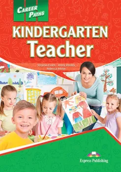 Career Paths Kindergarten Teacher - Student´s book with Cross-Platform Application (do vyprodání zásob)