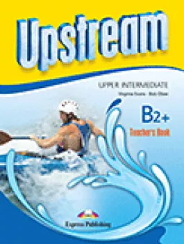 Upstream Upper-Intermediate B2+ (3rd edition) - Teacher´s Book