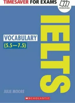 Timesaver For Exams - IELTS Vocabulary (5.5 - 7.5)