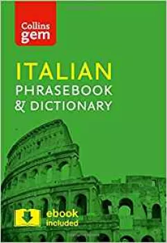 Collins Gem Italian phrasebook and Dictionary (Fourth edition)