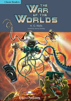 Classic Readers 4 The War of the Worlds - Reader