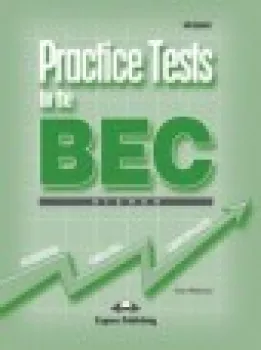  Practice Tests for the BEC Higher - Student´s Book (VÝPRODEJ)