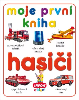  Moje první kniha - hasiči (VÝPRODEJ)