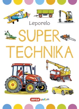 Veľké leporelo – Super technika (SK vydanie)