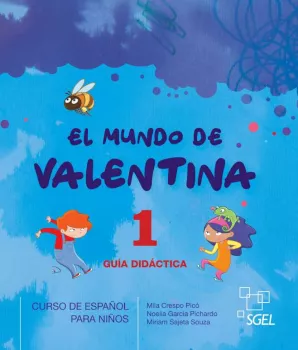 SGEL - El Mundo de Valentina 1 - Guía didáctica