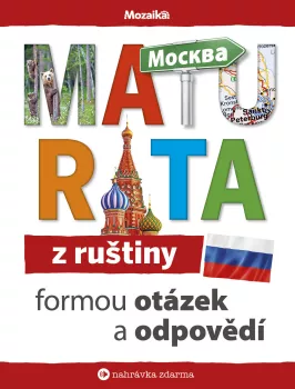 Mozaika-Maturita z ruštiny formou otázek a odpovědí