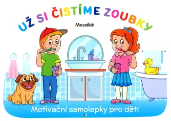 Mozaika-Motivační samolepky pro děti - Už si čistíme zoubky