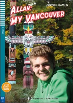 ELI - A - Teen 3 - Allan: My Vancouver - readers (do vyprodání zásob)