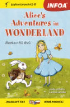  Zrcadlová četba - Alice´s Adventures in Wonderland A2-B1 (Alenka v říši divů) (VÝPRODEJ)