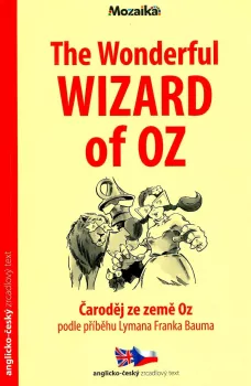 Mozaika - Četba - The Wonderful Wizard of Oz (Čaroděj ze země Oz) (A1 - A2)